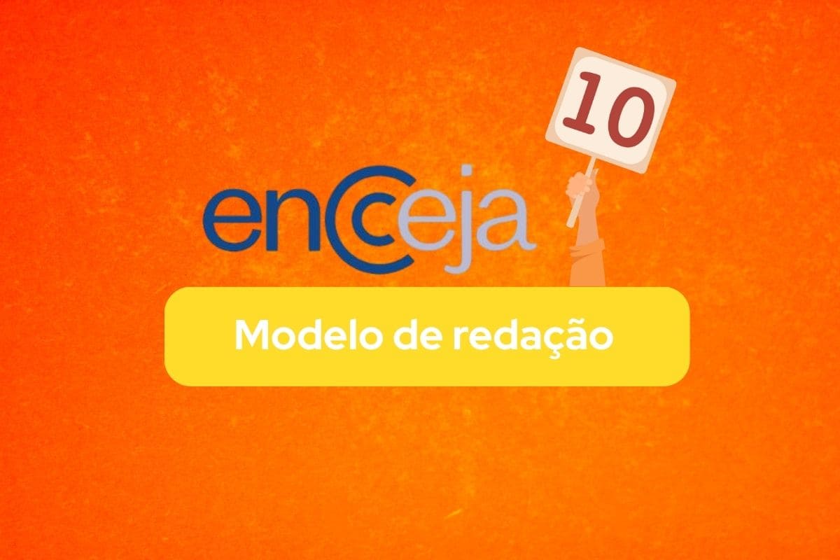 5 modelos de redação do Encceja nota 10